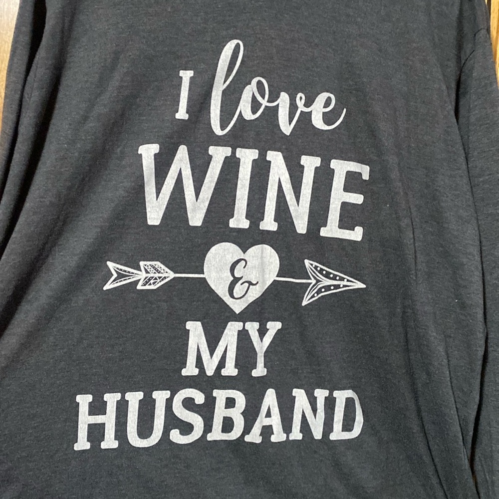 I love wine and my husband lightweight sweatshirt